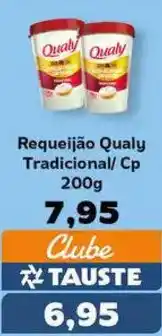 Supermercados Tauste Requeijão Qualy Tradicional/ Cp oferta