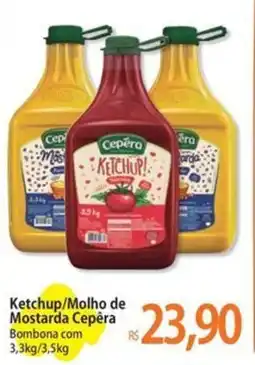 Atacadão Ketchup/Molho de Mostarda Cepêra oferta