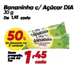 Dia Bananinha c/ Açúcar DIA oferta
