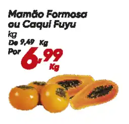 Dia Mamão Formosa ou Caqui Fuyu oferta