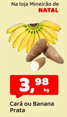 Mineirão Atacarejo Cará ou Banana Prata oferta