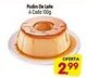 Cercadão Pudim De Leite A Cada oferta