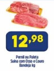 Arena Atacado Pernil ou Paleta Suina com Osso e Couro Bandeja 1kg oferta