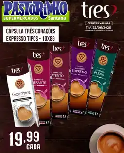 Supermercado Pastorinho Cápsula três corações expresso tipos oferta
