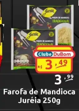 Dubom Supermercados Farofa de Mandioca Juréia oferta