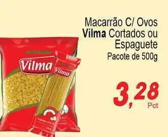 Villefort Atacadista Macarrão C Ovos Vilma Cortados Ou Espaguete Pacote 500g oferta