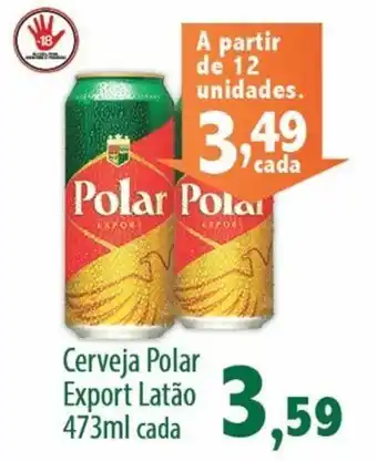 Econômico Atacadão Cerveja Polar Export 473ml cada oferta
