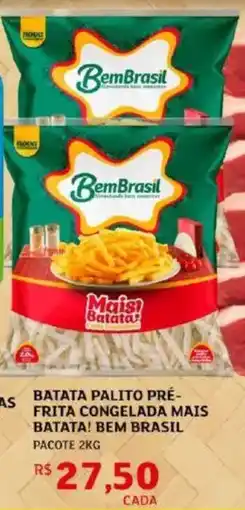 Assaí Atacadista Batata palito pré- frita congelada mais batata! bem brasil pacote oferta