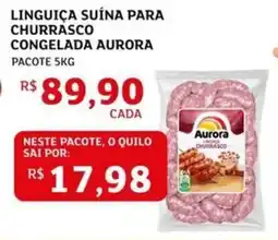 Assaí Atacadista Linguiça suína para churrasco congelada aurora oferta