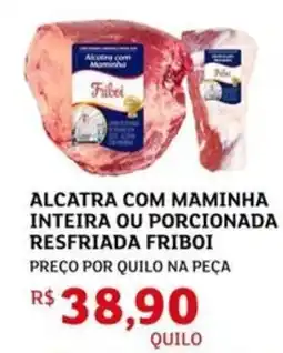 Assaí Atacadista Alcatra com maminha inteira ou porcionada resfriada friboi oferta