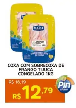 Pinheiro Supermercado Coxa com sobrecoxa de frango tijuca congelado oferta