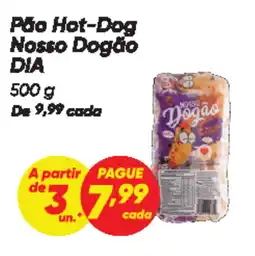 Dia Pão Hot-Dog Nosso Dogão DIA oferta