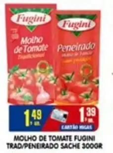 Higa's Supermercado Molho de tomate fugini trad/peneirado sache oferta