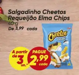 Dia Salgadinho Cheetos Requeijão Elma Chips oferta