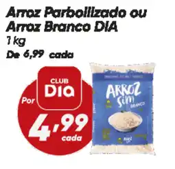Dia Arroz Parbollizado ou Arroz Branco DIA oferta