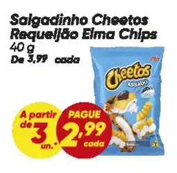 Dia Salgadinho Cheetos Requeijão Elma Chips oferta