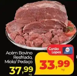 Lopes Supermercados Acém Bovino Resfriado, Miolo/Pedaço oferta