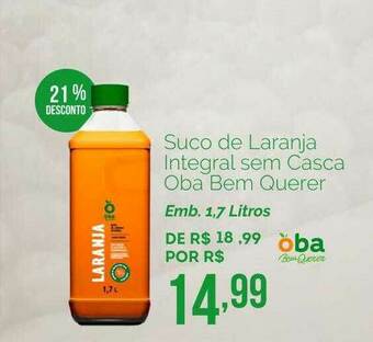 Oba Hortifruti Suco De Laranja Integral Sem Casca Oba Bem Querer oferta