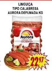 Kaçula Supermercados Linguiça tipo calabresa aurora defumada oferta