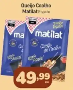 Rede Bom Lugar Queijo Coalho Matilat Espeto oferta