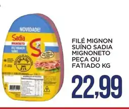 Apoio Mineiro Filé mignon suíno sadia mignoneto peça ou fatiado oferta