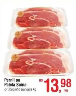Fort Atacadista Pernil ou Paleta Suína oferta