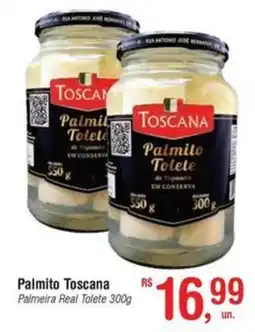 Fort Atacadista Palmito Toscana oferta