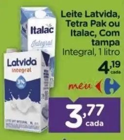 Carrefour Leite Latvida, Tetra Pak ou Italac, Com tampa Integral, oferta