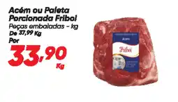 Dia Acém ou Paleta Porcionada Fribol Peças embaladas oferta