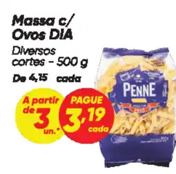 Dia Massa c/ Ovos DIA Diversos cortes oferta