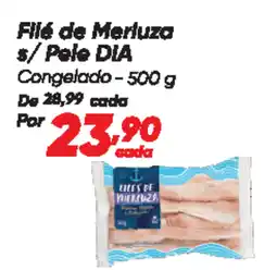 Dia Filé de Merluza s/ Pele DIA Congelado oferta