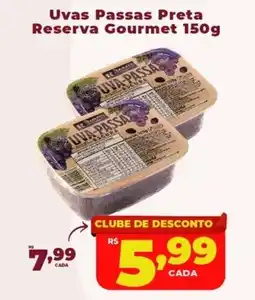 Rede uniforça Uvas Passas Preta Reserva Gourmet oferta