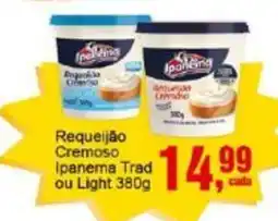 Negreiros Requeijão Cremoso Ipanema Trad ou Light oferta