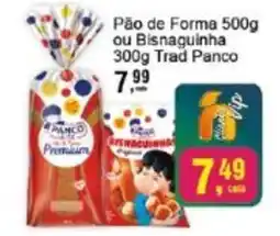 Negreiros Pão de Forma ou Bisnaguinha Trad Panco oferta