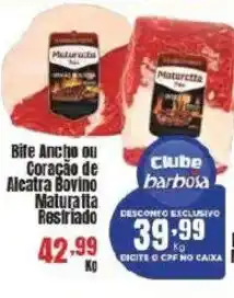 Barbosa Supermercados Bite Ancho ou Coração de Alcatra Bovino Maturatta Restriado oferta