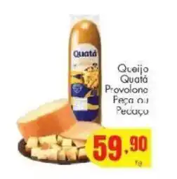 Barbosa Supermercados Queijo Quatá Provolone Peça ou Pedaço oferta