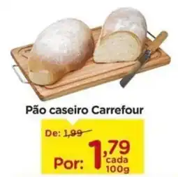 Carrefour Pão caseiro Carrefour oferta