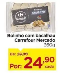 Carrefour Bolinho com bacalhau Carrefour Mercado oferta