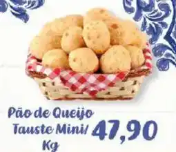 Supermercados Tauste Pão de Queijo Tauste Mini oferta