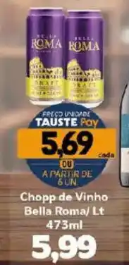 Supermercados Tauste Chopp de Vinho Bella Roma/ Lt oferta
