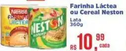 Supermercados Mateus Farinha Láctea ou Cereal Neston oferta
