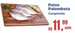 Supermercados Mateus Peixe Palombeta Congelado oferta
