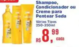 Supermercados Mateus Shampoo, Condicionador ou Creme para Pentear Seda oferta