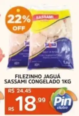 Pinheiro Supermercado Filezinho jagua sassami congelado oferta