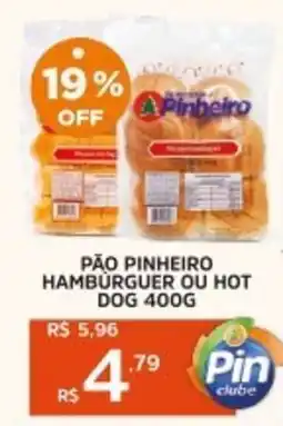 Pinheiro Supermercado Pão pinheiro hamburguer ou hot dog oferta