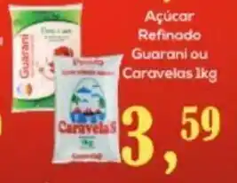 Acucar refinado Guarani ou Caravelas 1kg