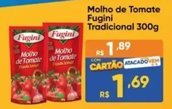 Atacado Vem Molho de Tomate Fugini Tradicional oferta