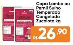 Atacado Vem Copa Lombo ou Pernil Suíno Temperado Congelado Zucoloto oferta
