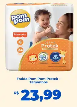 Andorinha Hipermercado Fralda Pom Pom Protek -Tamanhos oferta