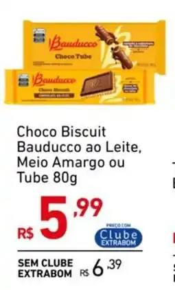 Extrabom Supermercados Choco Biscuit Bauducco ao Leite, Meio Amargo ou Tube oferta